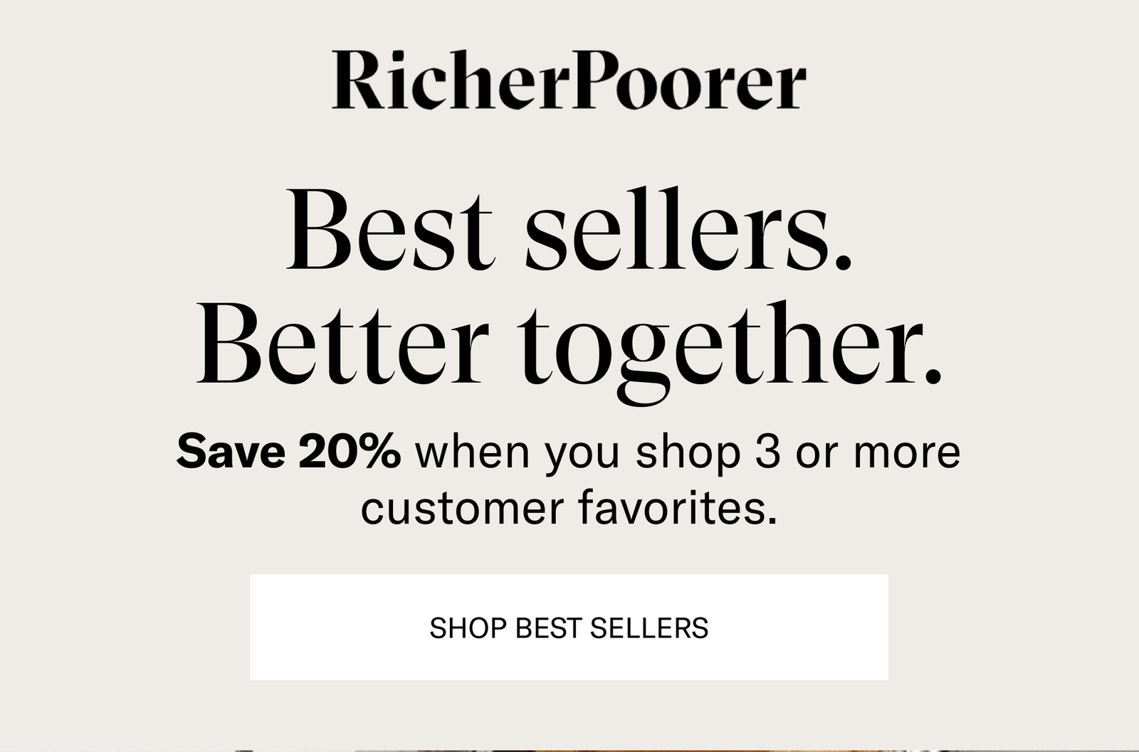 Best sellers. Better together. [SHOP BEST SELLERS]