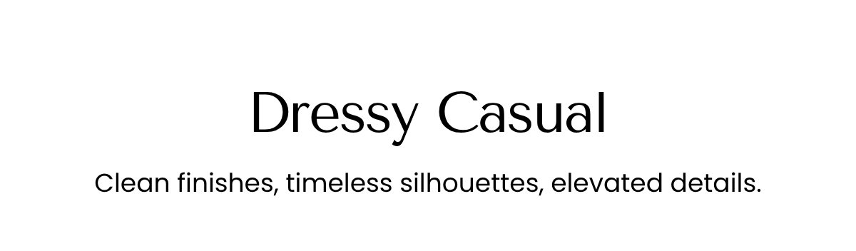 Dressy Casual