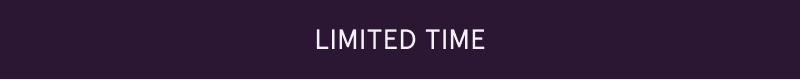 Limited time