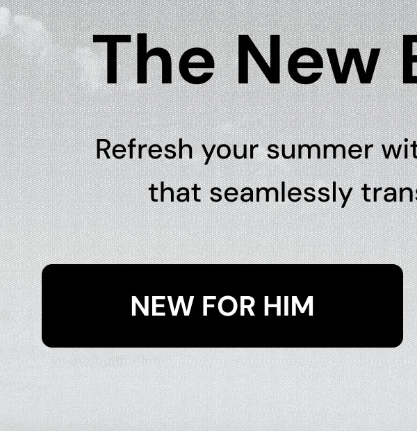 New For Him