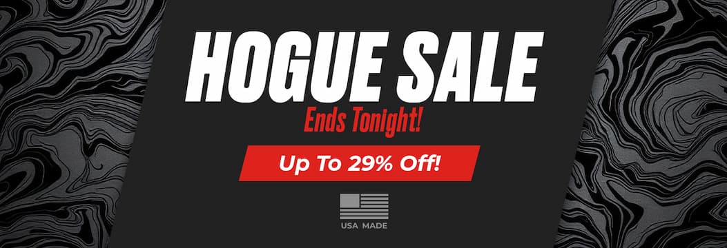 Hogue Sale Ends Tonight!