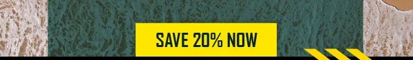 SAVE 20% NOW >
