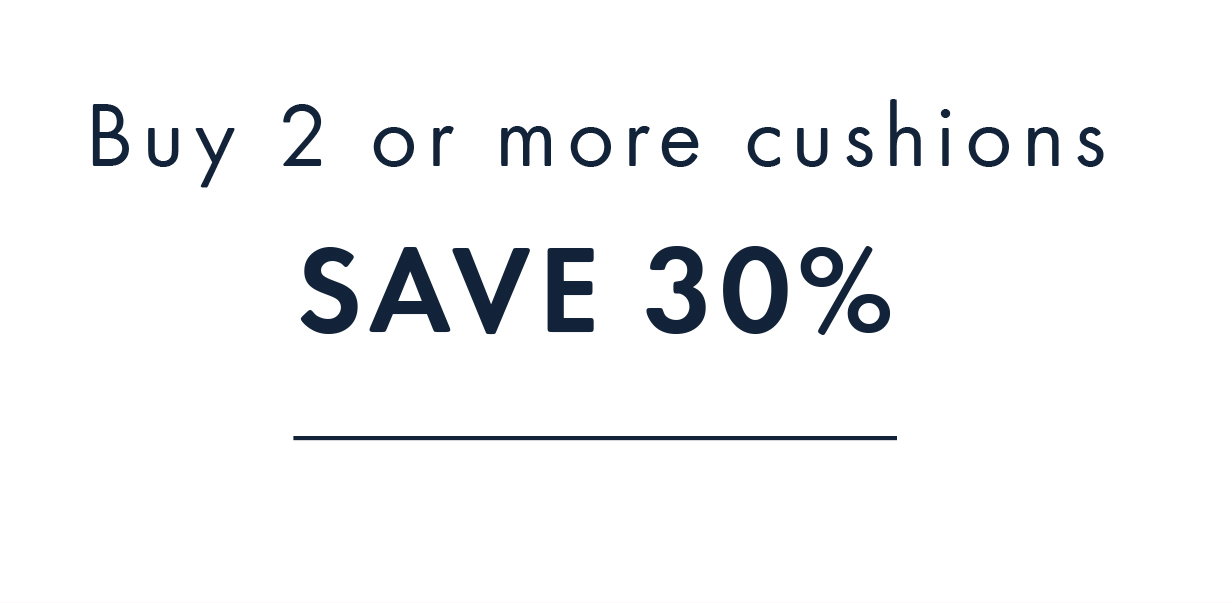 Buy 2 or more cushions save 30%