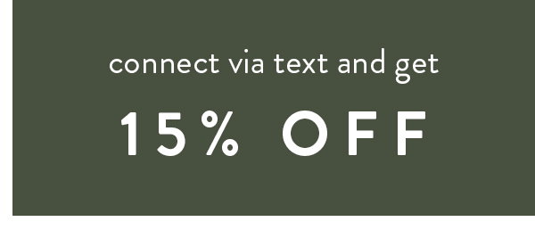 connect via text and get 15% off