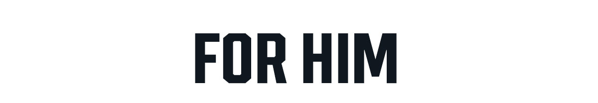 For Him