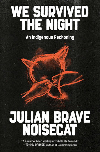 We Survived the Night by Julian Brave NoiseCat