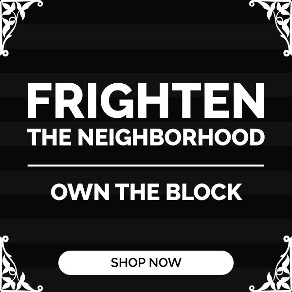 Frighten the Neighborhood - Own the Block