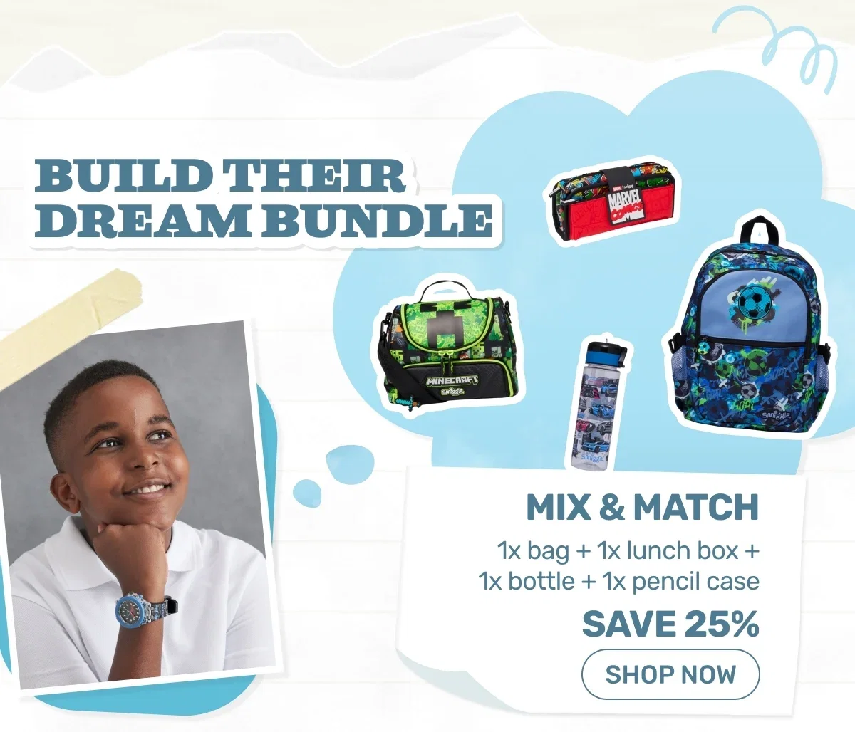 Mix & match Build a bundle Save 25%