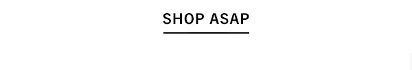 SHOP ASAP