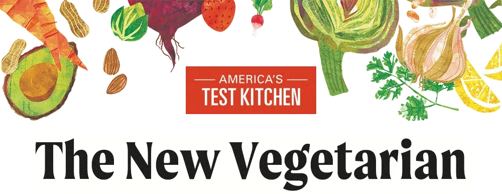 America's Test Kitchen: The New Vegetarian