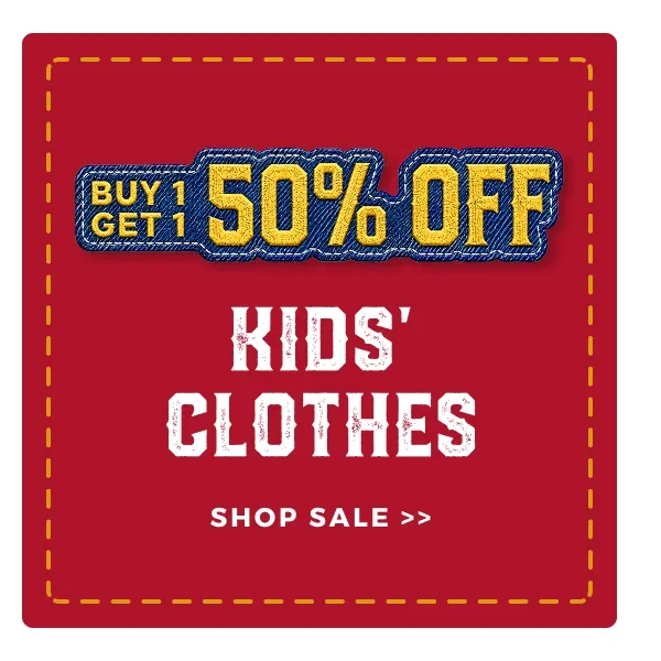 BUY 1 GET 1 50% OFF KIDS' CLOTHES