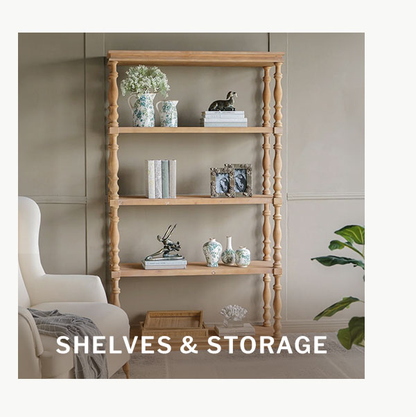 SHELVES & STORAGE