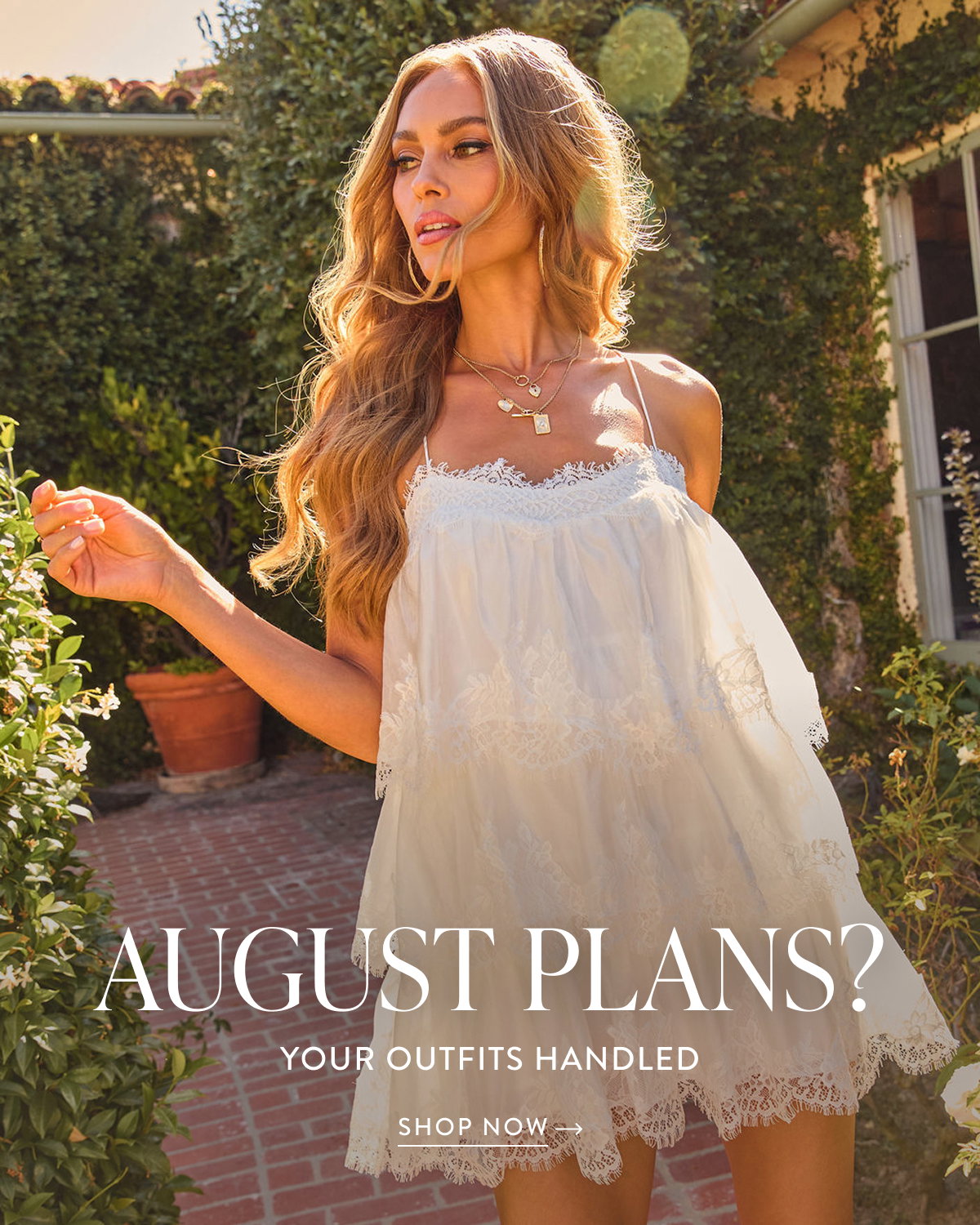 August Plans? Shop Now