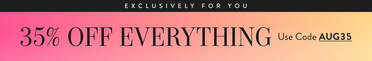 35% off Everything with AUG35