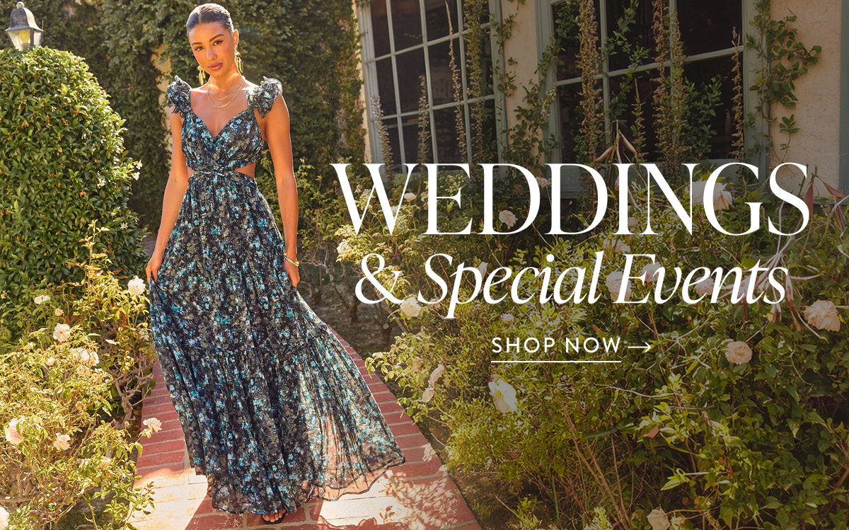 Weddings and Special Events. Shop Now 