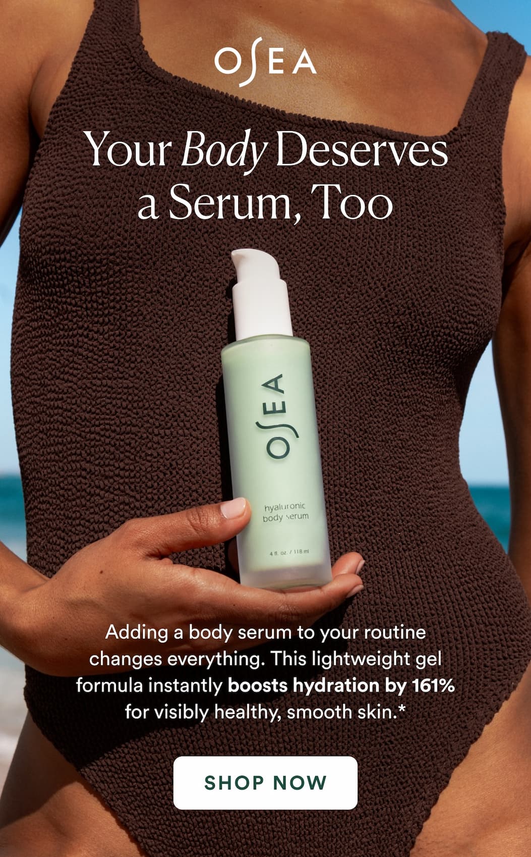 Adding a body serum to your routine changes everything. This lightweight gel formula instantly boosts hydration by 161% for visibly healthy, smooth skin.*