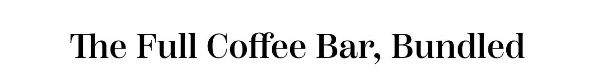The Full Coffee Bar, Bundled