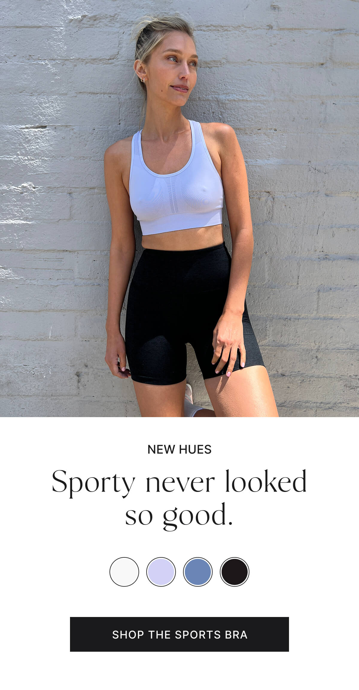 New hues. Sporty never looked so good. Shop the sports bra.