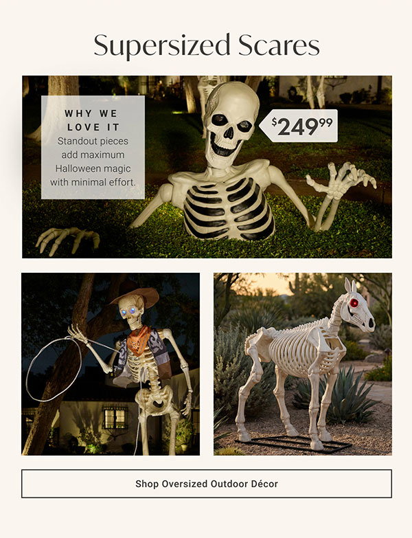 Supersized Scares | Shop Oversized Outdoor Décor >