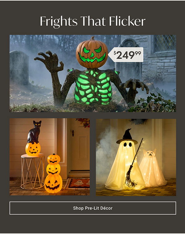 Frights That Flicker | Shop Pre-Lit Décor >