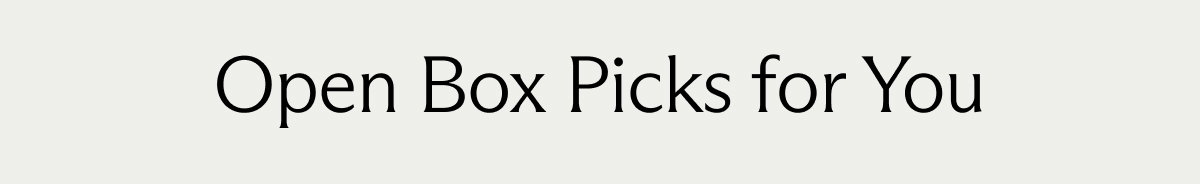 Open Box Picks for You