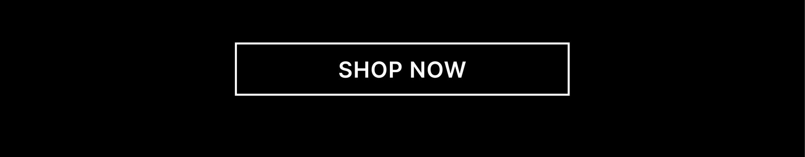 [Shop Now]