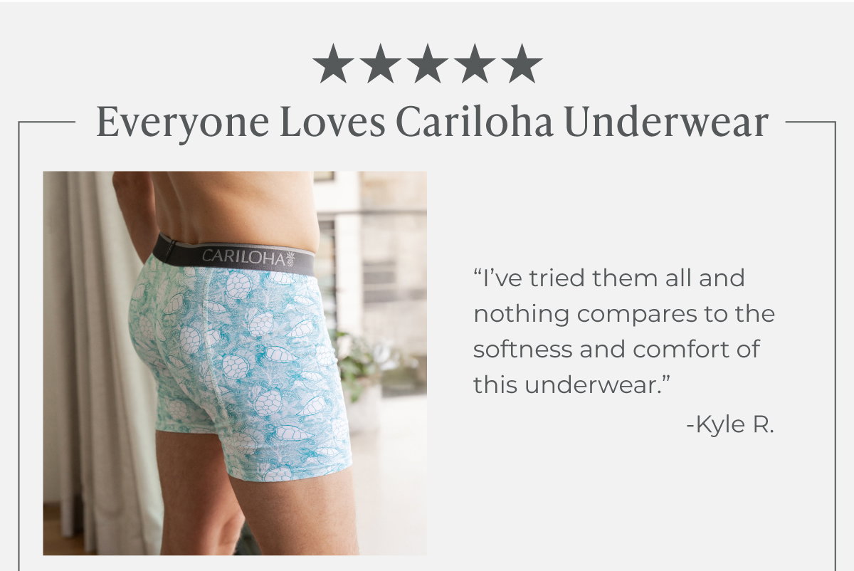 Everyone loves Cariloha underwear...