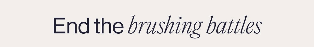End the brushing battles
