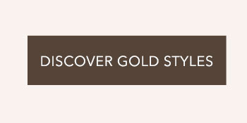 Discover Gold Styles