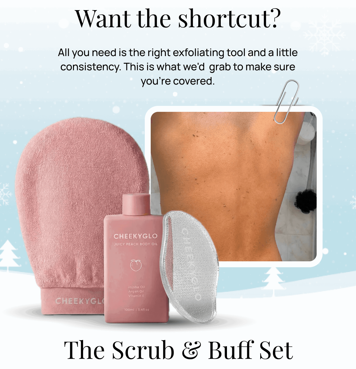CheekYGlo Scrub and Buff Set showing a pink exfoliating mitt, peach body oil bottle, and glass foot file on a snowy background