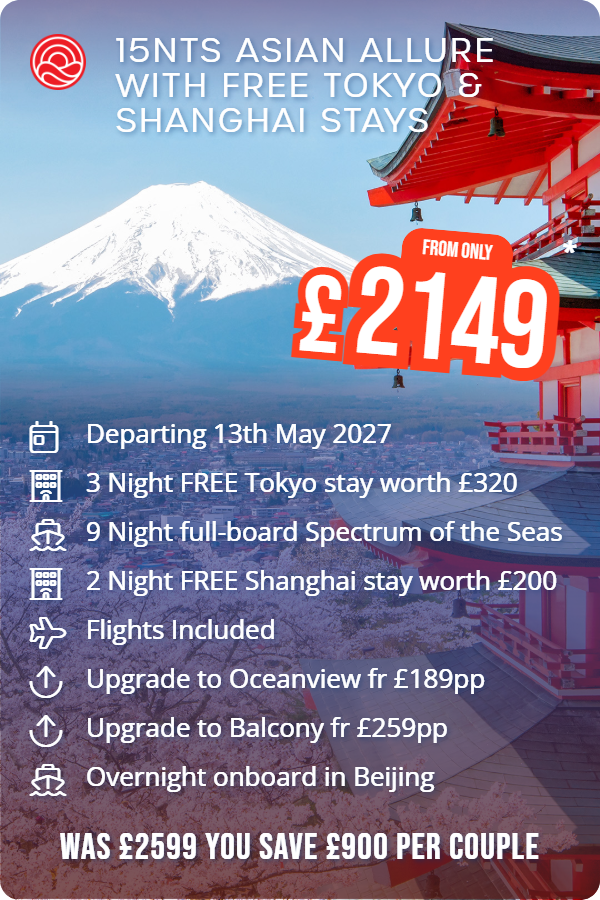 15nts Asian Allure with Free Tokyo & Shanghai Stays – Smart Holiday promotional image. From £2,149 Includes: Departing 13th May 2027, 3 Night FREE Tokyo stay worth £320, 9 Night full-board Spectrum of the Seas, 2 Night FREE Shanghai stay worth £200, Flights Included, Upgrade to Oceanview fr £189pp, Upgrade to Balcony fr £259pp, Overnight onboard in Beijing. WAS £2599 YOU SAVE £900 PER COUPLE