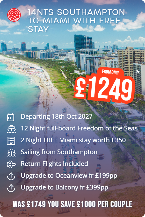 14nts Southampton to Miami with Free Stay – Smart Holiday promotional image. From £1,249 Includes: Departing 18th Oct 2027, 12 Night full-board Freedom of the Seas, 2 Night FREE Miami stay worth £350, Sailing from Southampton, Return Flights Included, Upgrade to Oceanview fr £199pp, Upgrade to Balcony fr £399pp. WAS £1749 YOU SAVE £1000 PER COUPLE