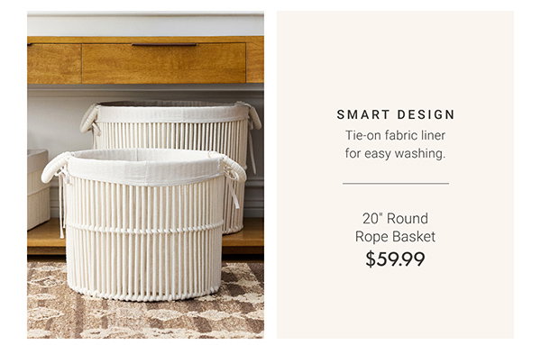 Smart Design: Tie-on fabric liner for easy washing - 20" Round Rope Basket
