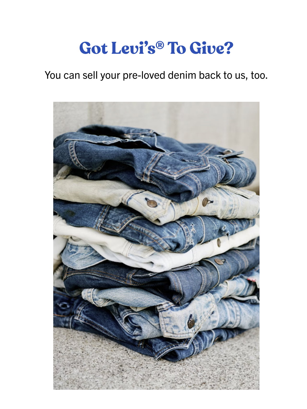 GOT LEVI'S® TO GIVE?