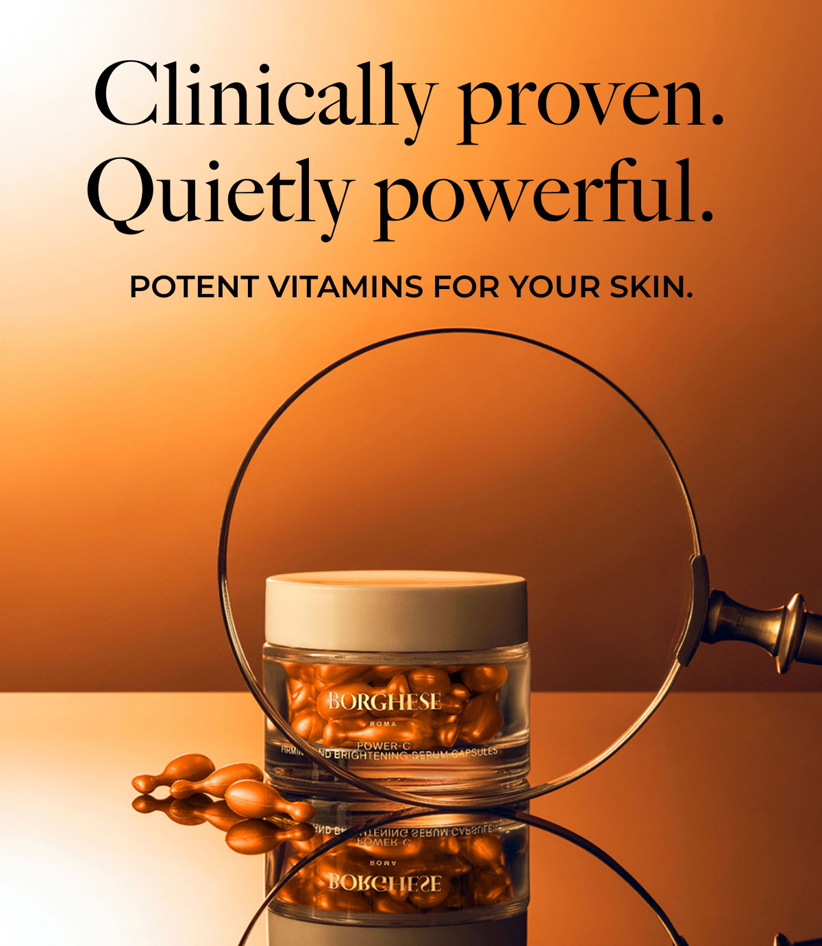 Clinically proven. Quietly powerful. | Potent vitamins for your skin.