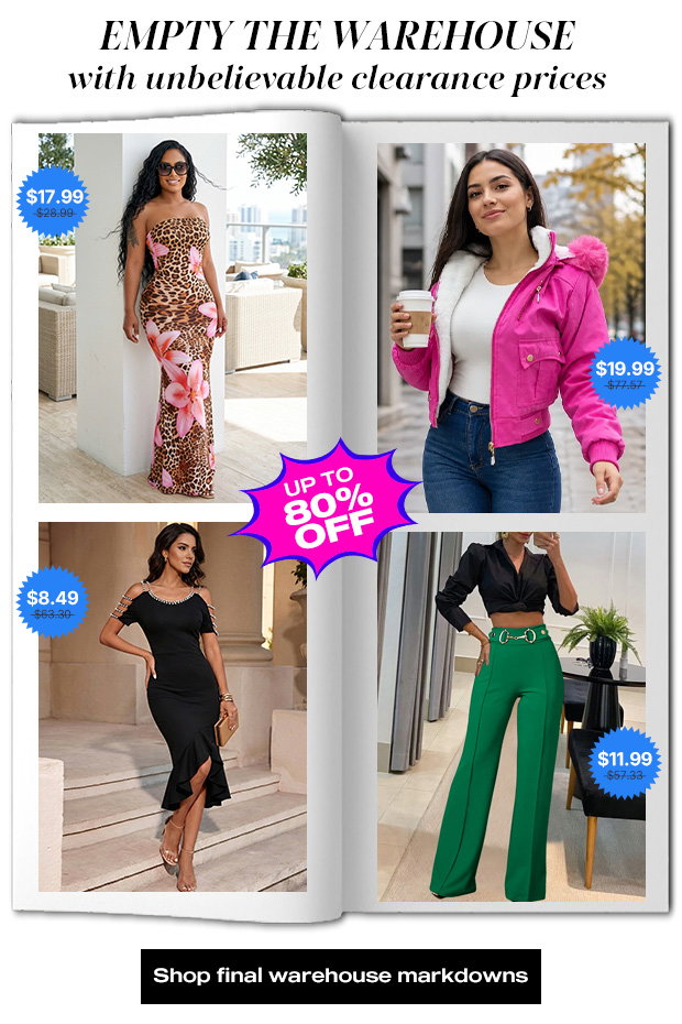 Empty the warehouse with unbelievable clearance prices