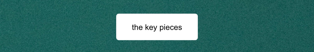 the key pieces