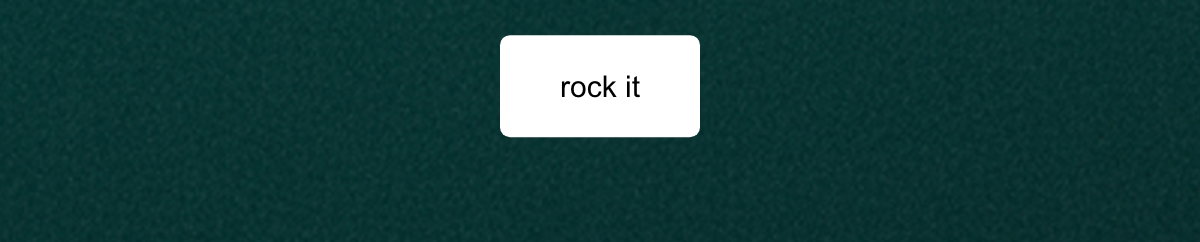 rock it