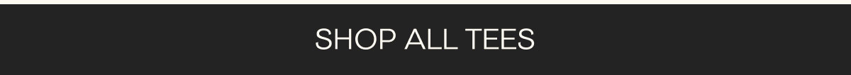 Shop All Tees
