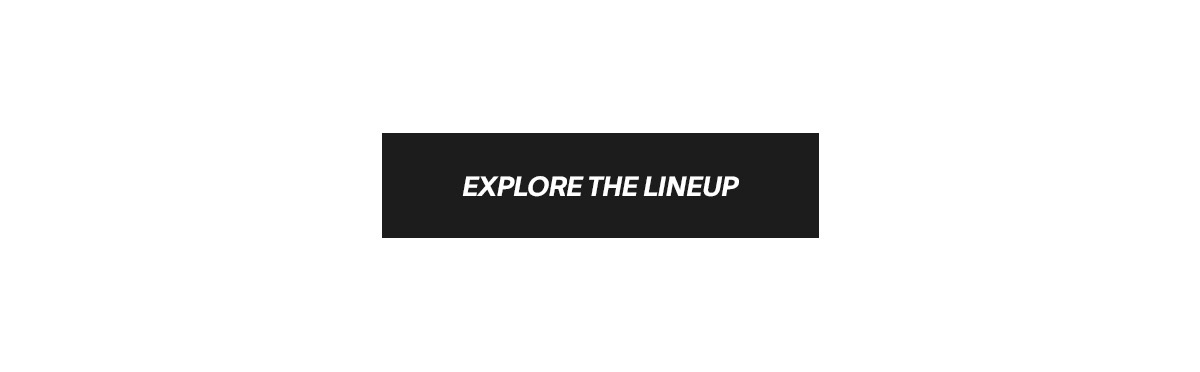 Explore The Lineup