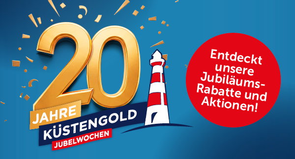 Werbegrafik zum 20-jährigen Küstengold-Jubiläum mit großer goldener „20“, Leuchtturm und Konfetti. Text: „20 Jahre Küstengold Jubelwochen“ sowie „Entdeckt unsere Jubiläumsrabatte und Aktionen!