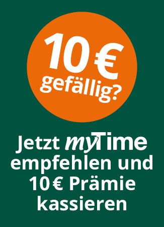 Werbegrafik zur myTime-Empfehlungsaktion mit dem Text „Jetzt myTime empfehlen und 10 € Prämie kassieren“ sowie einem orangefarbenen Kreis mit der Aufschrift „10 € gefällig?
