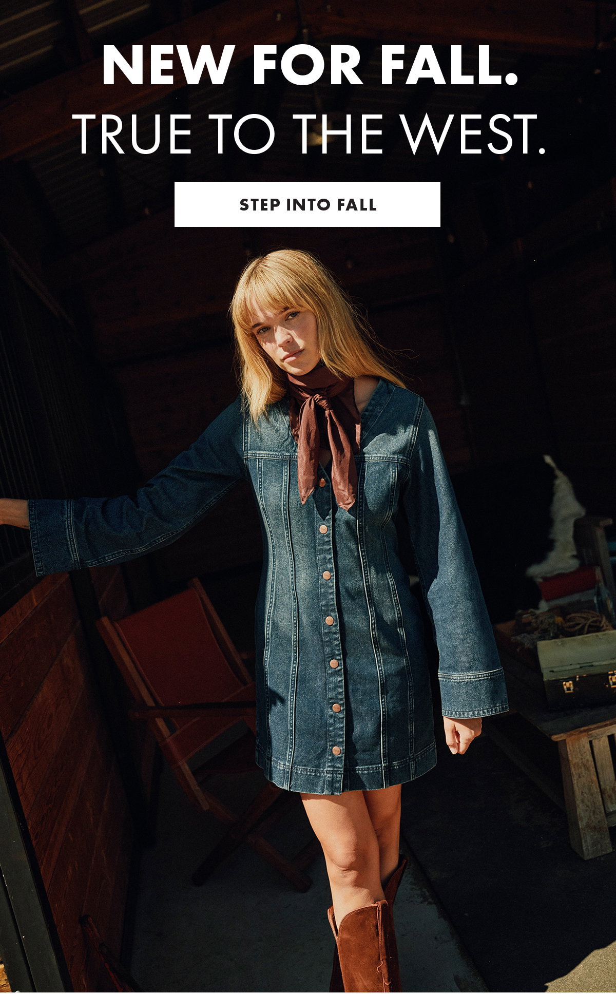 New For Fall. True To The West. Step Into Fall