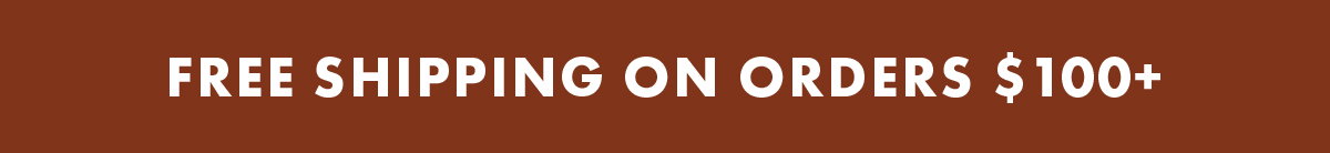 Free Shipping On Orders $100+