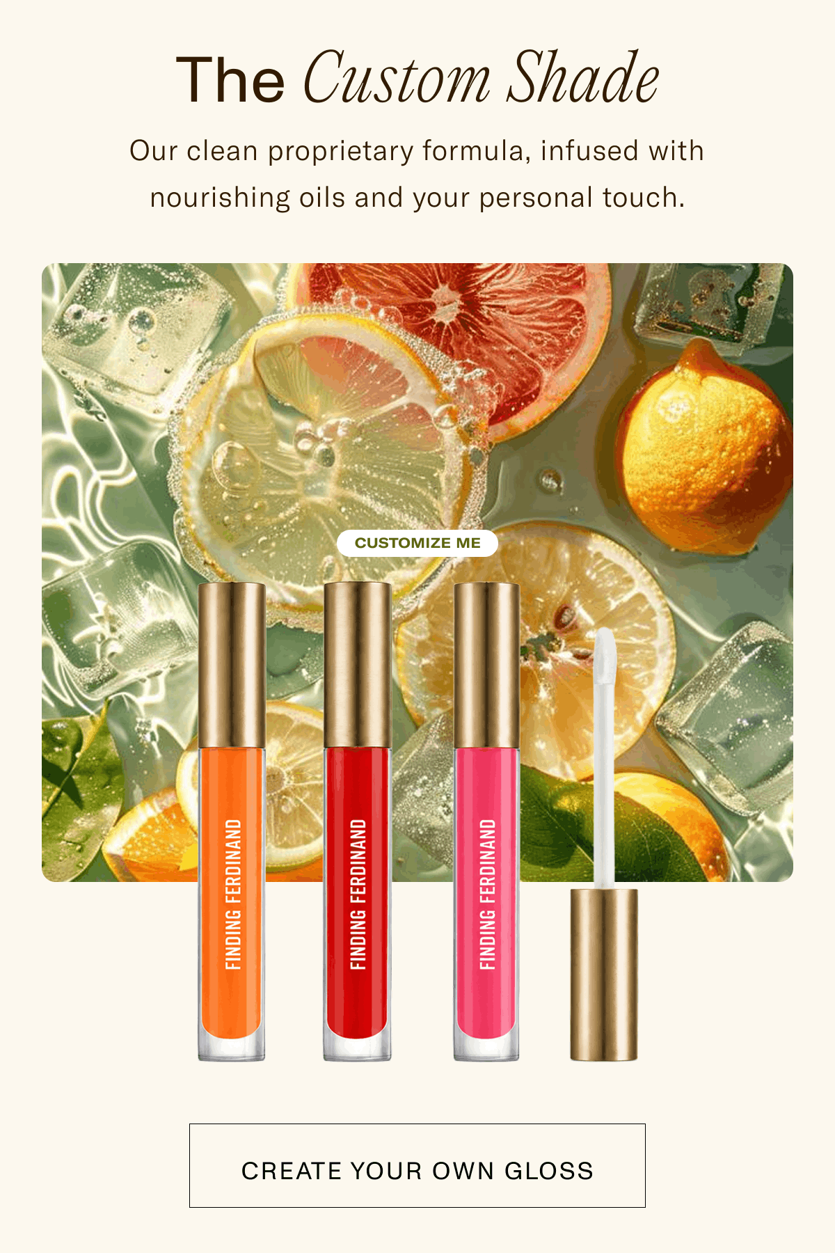 The Custom Shade [Click here to Create your Own Gloss]
