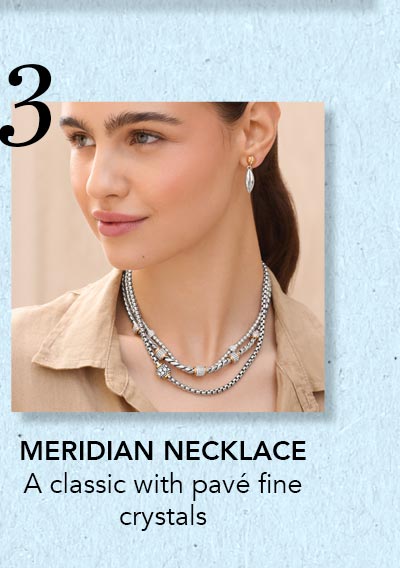 Three: Meridian Necklace - A classic with pave fine crystals.