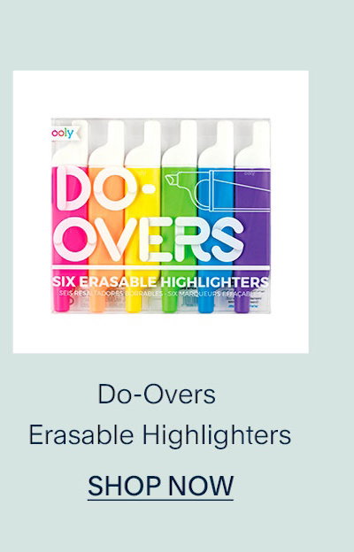 Do-Overs Erasable Highlighters. Shop Now. 