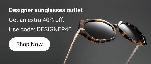 40% off designer sunglasses>