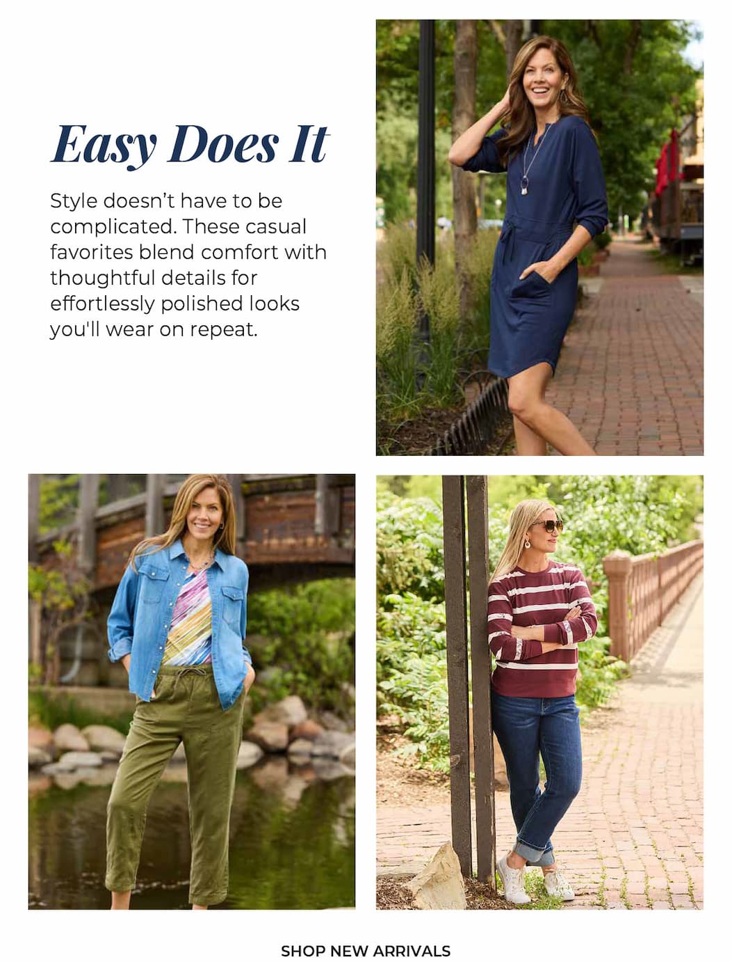 Easy Does It. Discover New Arrivals