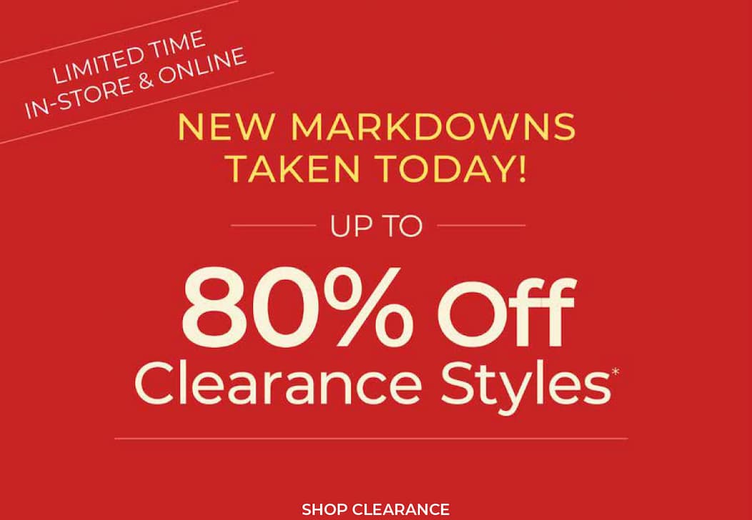Limited Time, In-Store & Online: New Markdowns Taken Today! Up to 80% Off Clearance